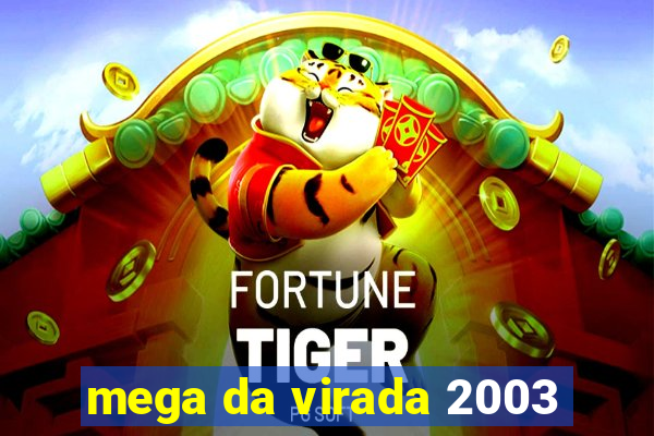 mega da virada 2003